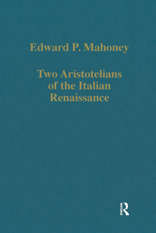 Cover image: Two Aristotelians of the Italian Renaissance 1st edition 9780860788287