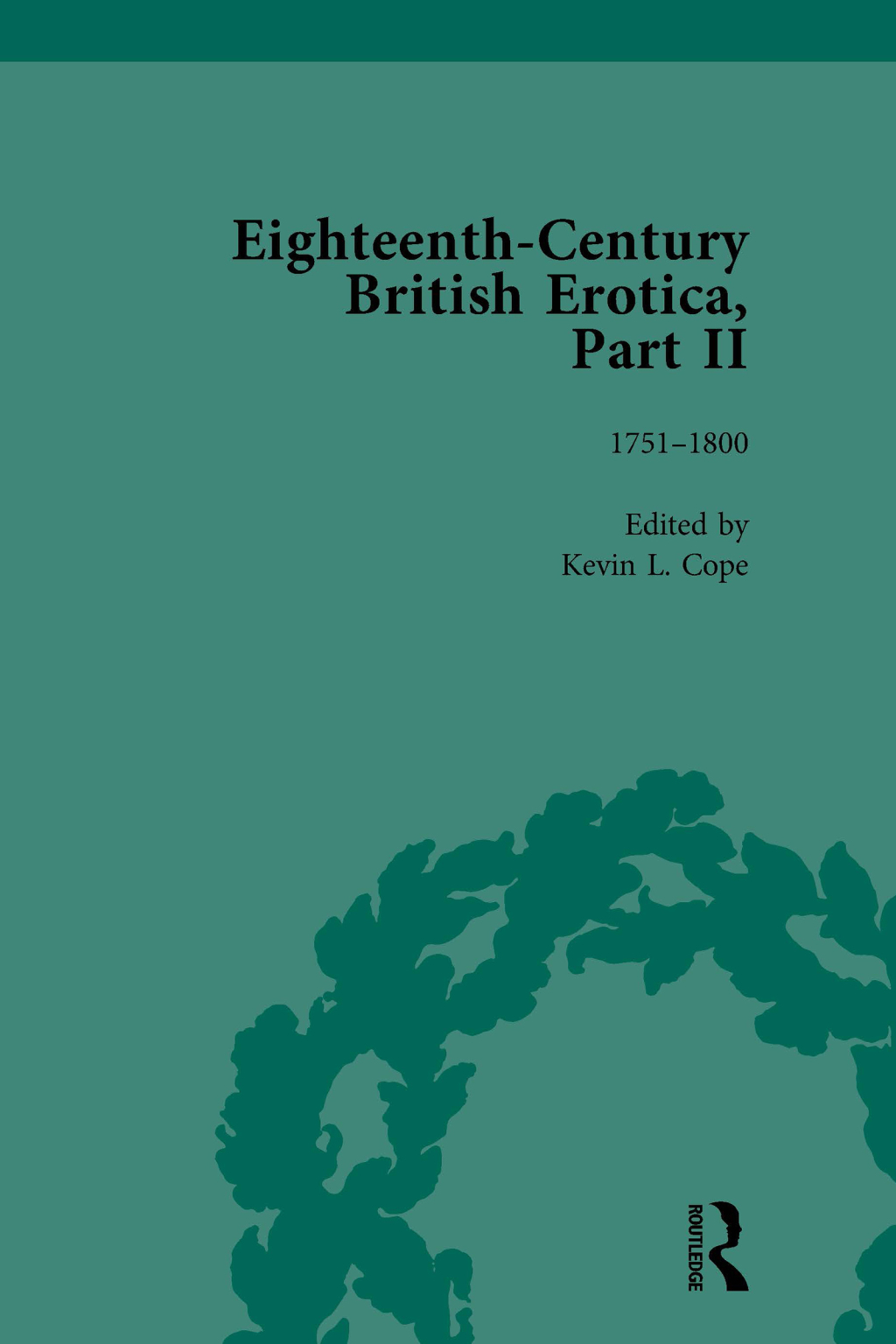 Eighteenth-Century British Erotica, Part II vol 3 1st Edition