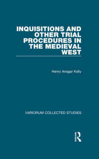 Cover image: Inquisitions and Other Trial Procedures in the Medieval West 1st edition 9780860788393