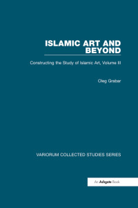 Cover image: Islamic Art and Beyond 1st edition 9780860789260