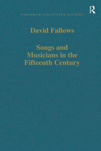 表紙画像: Songs and Musicians in the Fifteenth Century 1st edition 9780860785613