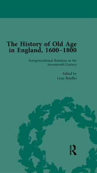 Omslagafbeelding: The History of Old Age in England, 1600-1800, Part I Vol 3 1st edition 9781138760950