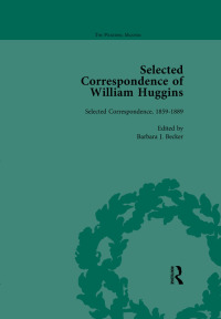 Cover image: Selected Correspondence of William Huggins Vol 1 1st edition 9781138757097