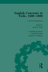 Imagen de portada: English Convents in Exile, 1600-1800, Part II, vol 5 1st edition 9781138753181