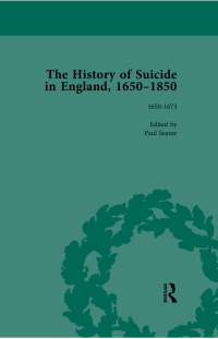 Cover image: The History of Suicide in England, 1650-1850, Part I Vol 1 1st edition 9781138761070