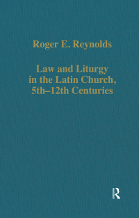 Imagen de portada: Law and Liturgy in the Latin Church, 5th-12th Centuries 1st edition 9780860784050