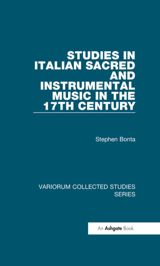 Imagen de portada: Studies in Italian Sacred and Instrumental Music in the 17th Century 1st edition 9780860788782