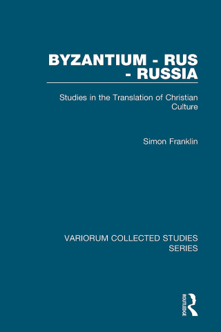 表紙画像: Byzantium - Rus - Russia 1st edition 9780860788904