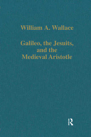 表紙画像: Galileo, the Jesuits, and the Medieval Aristotle 1st edition 9780860782971