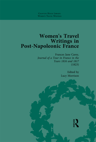 Cover image: Women's Travel Writings in Post-Napoleonic France, Part I Vol 2 1st edition 9781138766617