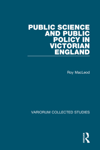 Cover image: Public Science and Public Policy in Victorian England 1st edition 9780860785354