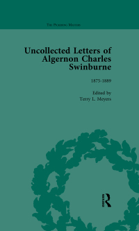 Cover image: The Uncollected Letters of Algernon Charles Swinburne Vol 2 1st edition 9781138763388