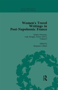 Cover image: Women's Travel Writings in Post-Napoleonic France, Part II vol 5 1st edition 9781138766648