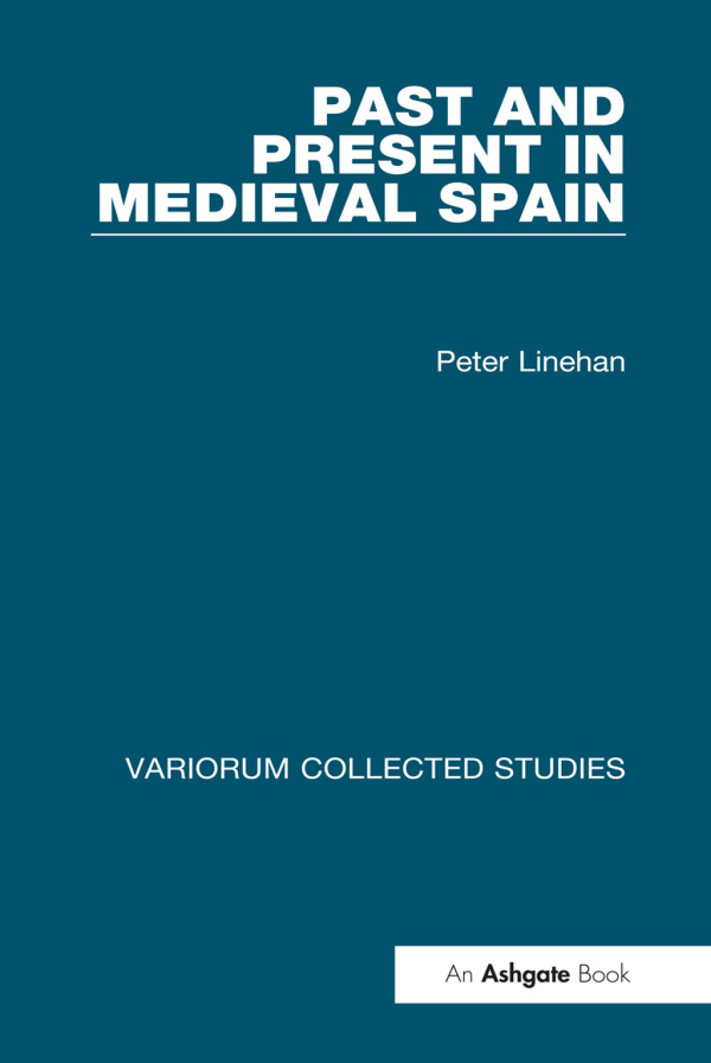 Past and Present in Medieval Spain 1st Edition