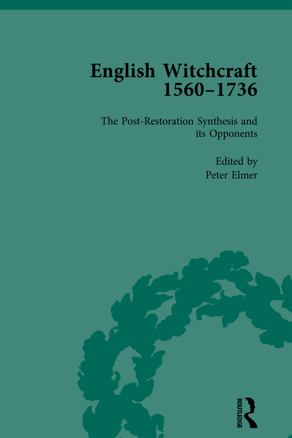 English Witchcraft, 1560-1736, vol 4 1st Edition