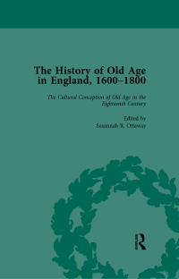 Cover image: The History of Old Age in England, 1600-1800, Part I Vol 2 1st edition 9781138760943