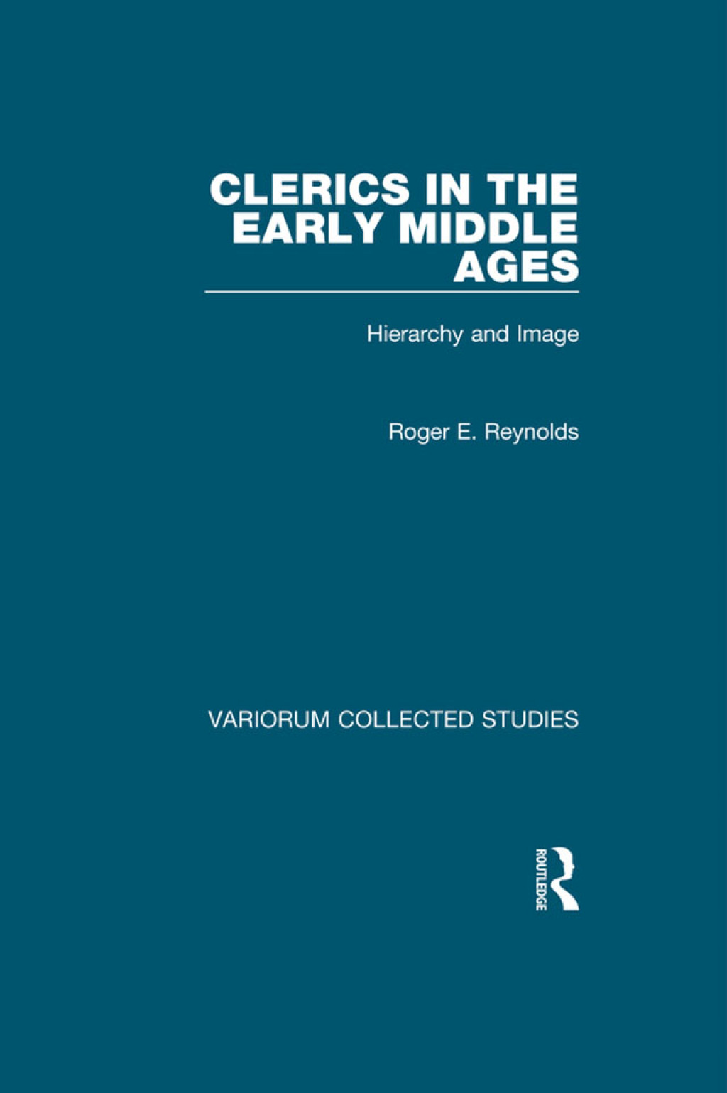 Clerics in the Early Middle Ages Hierarchy and Image 1st Edition