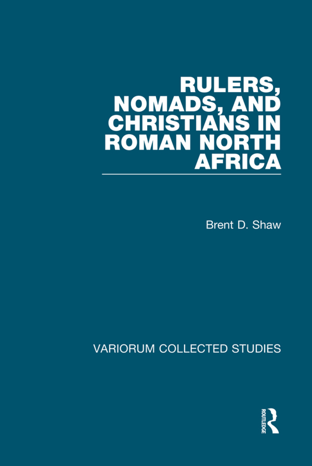 Rulers, Nomads, and Christians in Roman North Africa 1st Edition