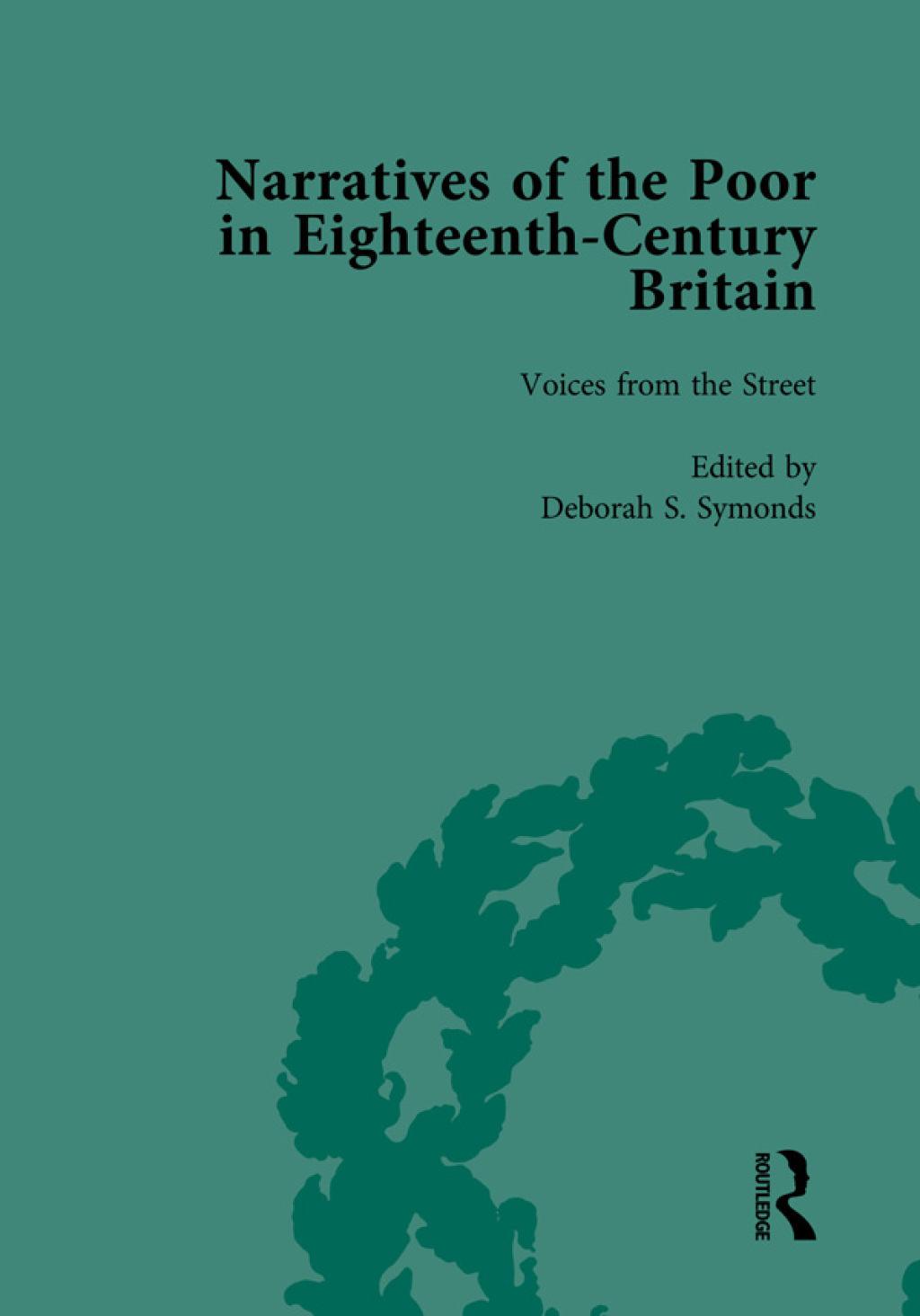 Narratives of the Poor in Eighteenth-Century England Vol 2 1st Edition