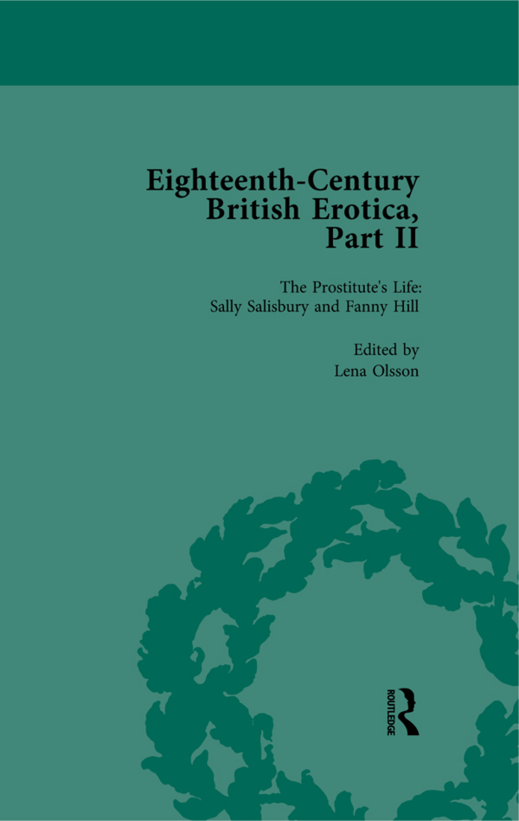 Eighteenth-Century British Erotica, Part II vol 4 1st Edition