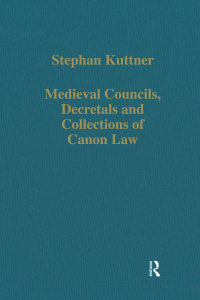 Cover image: Medieval Councils, Decretals and Collections of Canon Law 2nd edition 9780860783367