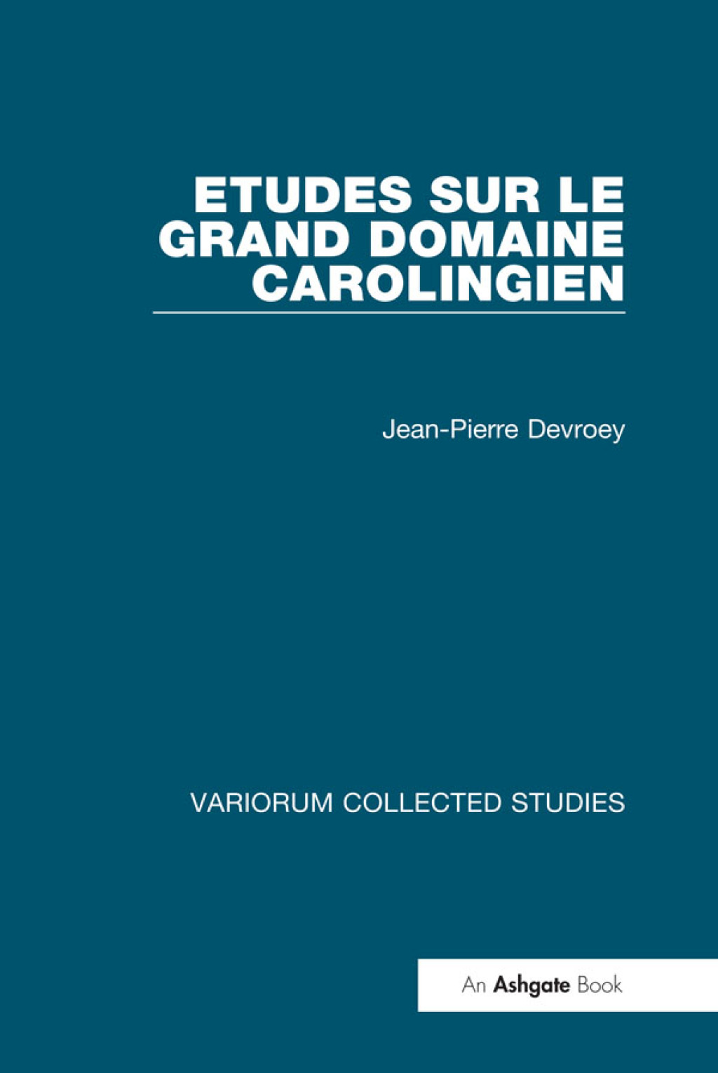 Etudes sur le grand domaine carolingien 1st Edition