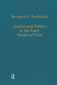 Imagen de portada: Armies and Politics in the Early Medieval West 1st edition 9780860783749