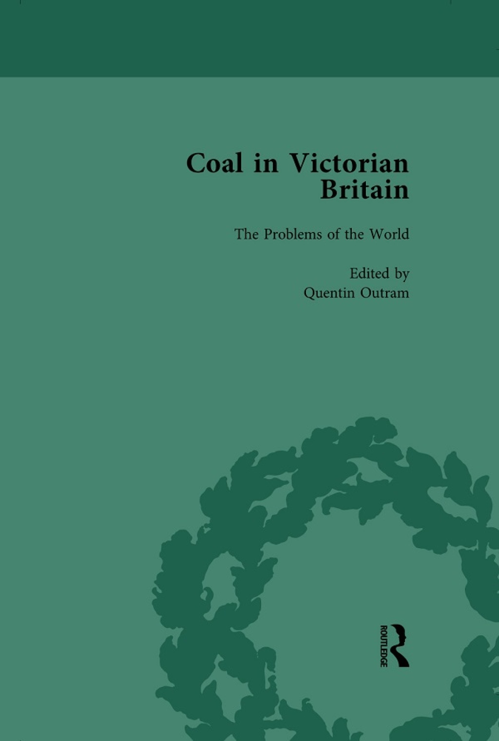 Coal in Victorian Britain, Part I, Volume 3 1st Edition
