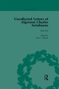 Cover image: The Uncollected Letters of Algernon Charles Swinburne Vol 1 1st edition 9781138763371