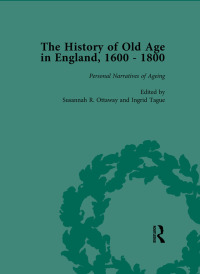 Imagen de portada: The History of Old Age in England, 1600-1800, Part II vol 8 1st edition 9781138761001