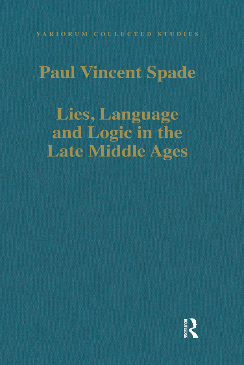 Lies, Language and Logic in the Late Middle Ages 1st Edition