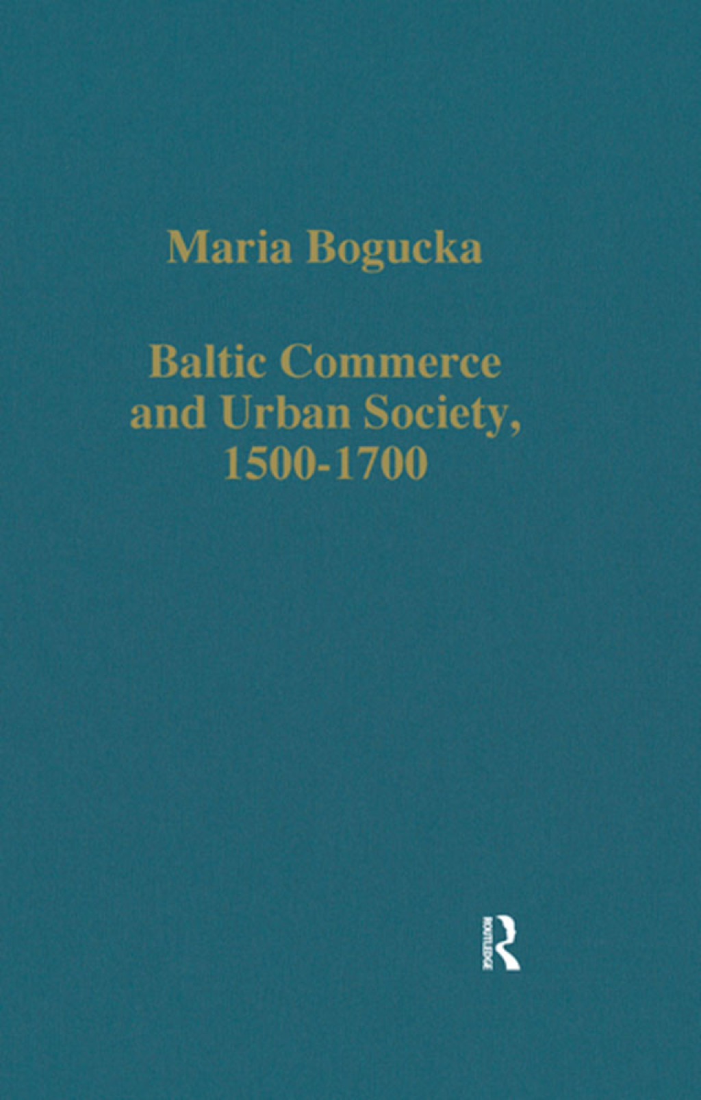 Baltic Commerce and Urban Society, 1500-1700 Gdansk/Danzig and its Polish Context 1st Edition