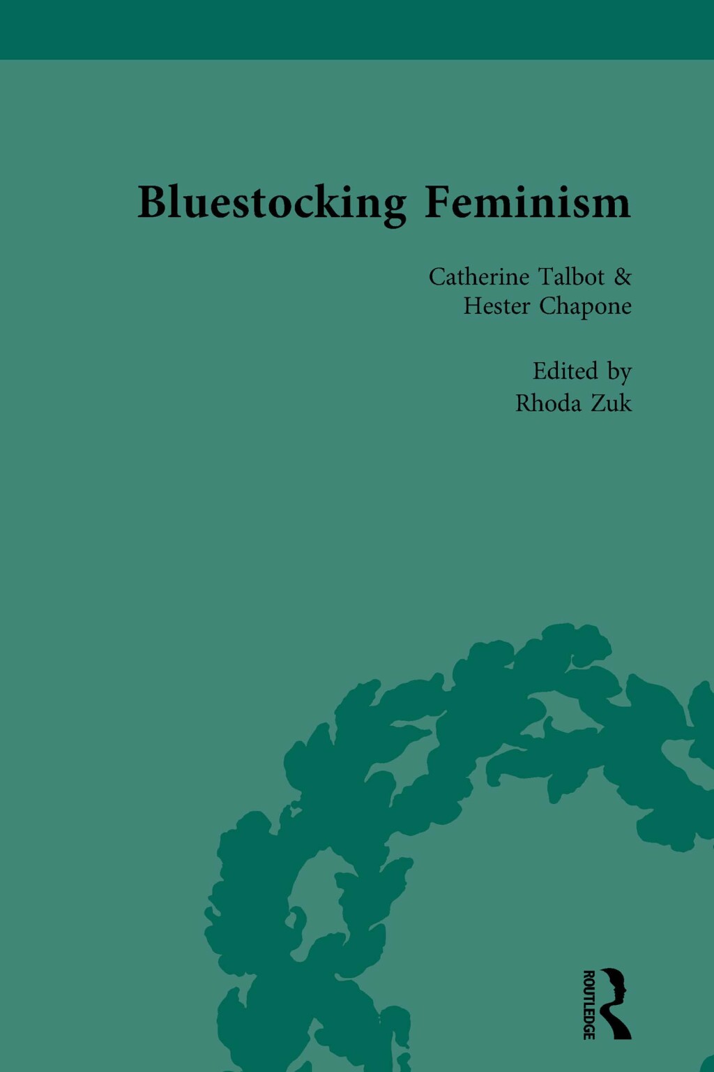 Bluestocking Feminism, Volume 3 Writings of the Bluestocking Circle, 1738-93 1st Edition