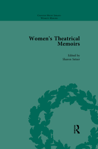 Imagen de portada: Women's Theatrical Memoirs, Part I Vol 3 1st edition 9781138766327