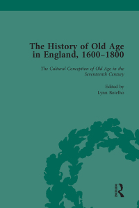 Immagine di copertina: The History of Old Age in England, 1600-1800, Part I Vol 1 1st edition 9781138760936