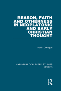 Imagen de portada: Reason, Faith and Otherness in Neoplatonic and Early Christian Thought 1st edition 9781409466871