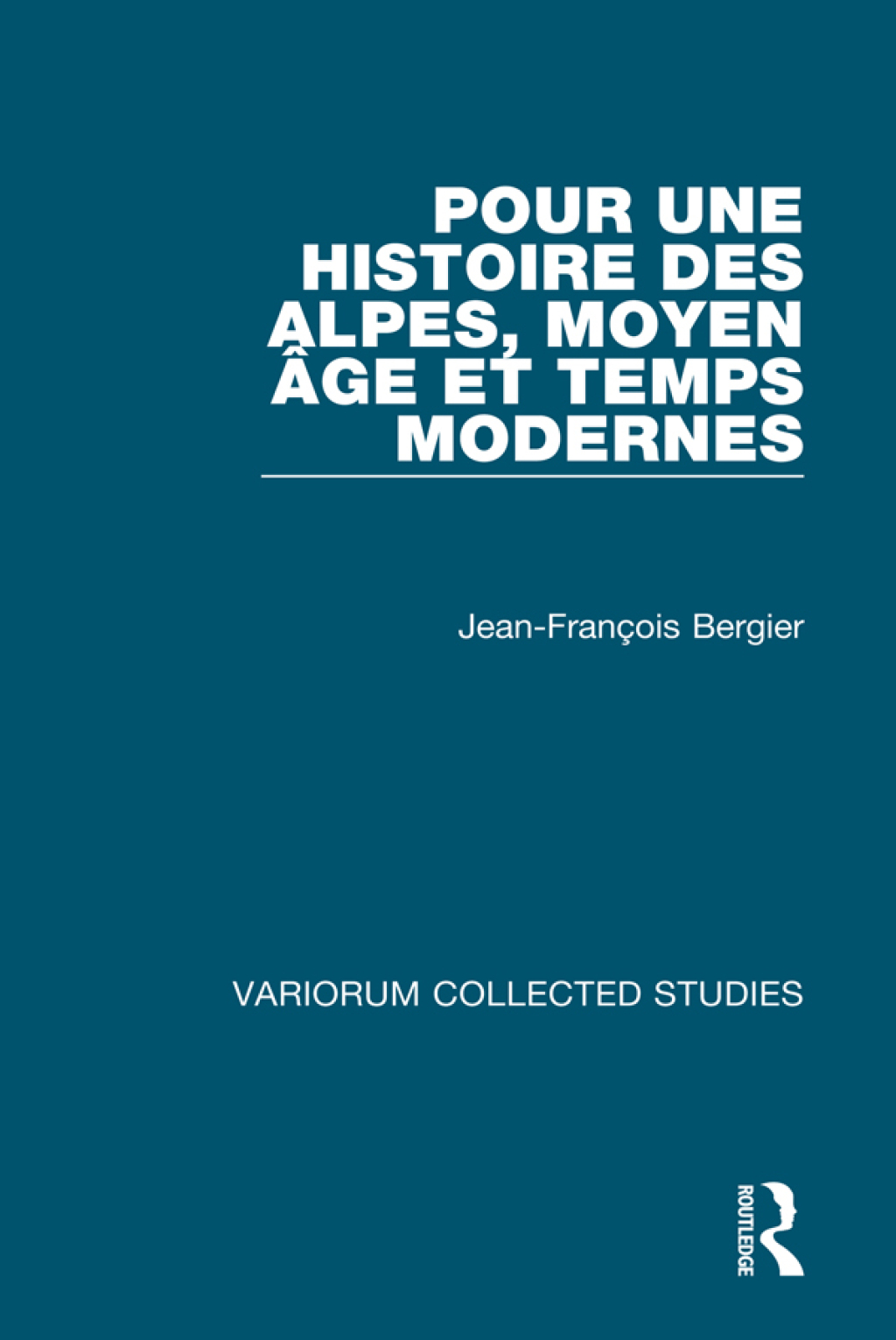 Pour une histoire des Alpes, Moyen Age et Temps Modernes 1st Edition