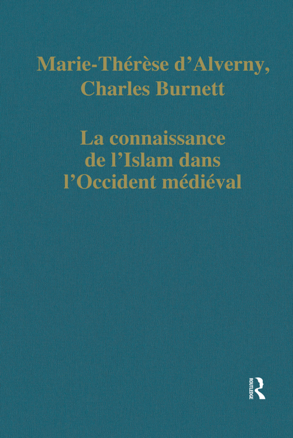 La connaissance de l’Islam dans l’Occident médiéval 1st Edition