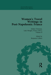 Imagen de portada: Women's Travel Writings in Post-Napoleonic France, Part II vol 6 1st edition 9781138766655