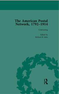 Cover image: The American Postal Network, 1792-1914 Vol 2 1st edition 9781138757769