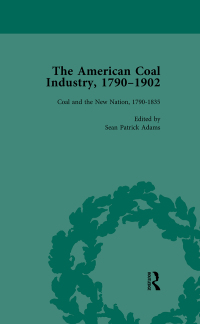 Cover image: The American Coal Industry 1790-1902, Volume I 1st edition 9781138757646