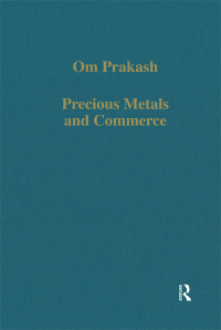 Cover image: Precious Metals and Commerce 1st edition 9781138745148