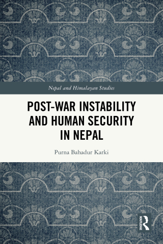 Cover image: Post-War Instability and Human Security in Nepal 1st edition 9780367139773