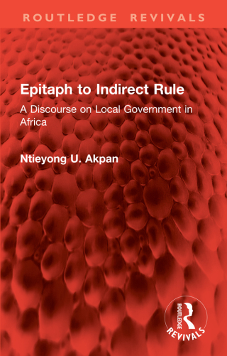Cover image: Epitaph to Indirect Rule 1st edition 9781032854588
