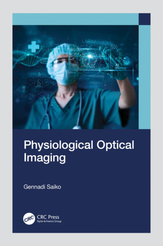表紙画像: Physiological Optical Imaging 1st edition 9781032767789