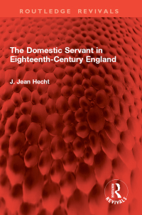 Cover image: The Domestic Servant in Eighteenth-Century England 1st edition 9781032907154