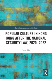 صورة الغلاف: Popular Culture in Hong Kong After the National Security Law, 2020–2022 1st edition 9781032860893