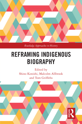 Titelbild: Reframing Indigenous Biography 1st edition 9781032398938