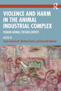 Imagen de portada: Violence and Harm in the Animal Industrial Complex 1st edition 9781032579788