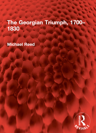 Cover image: The Georgian Triumph, 1700–1830 1st edition 9781032897837